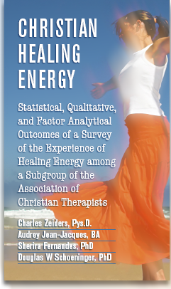 A Christian Healing Energy Study by Dr. Charles Zeiders
