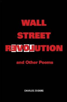 Wall Street Revolution and Other Poems by Dr Charles Zeider